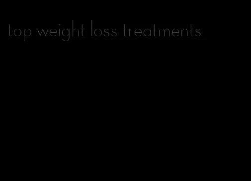 top weight loss treatments