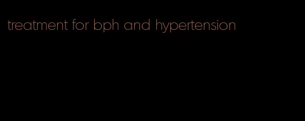 treatment for bph and hypertension