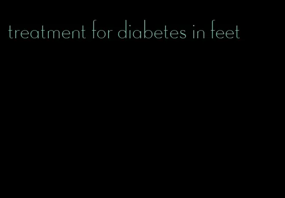 treatment for diabetes in feet