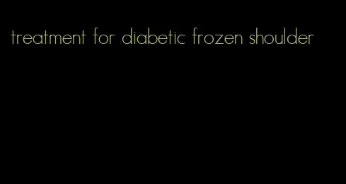 treatment for diabetic frozen shoulder