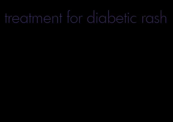 treatment for diabetic rash