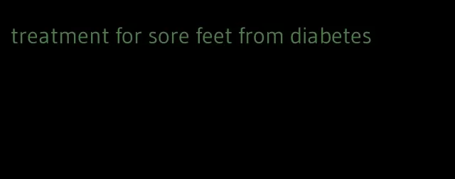 treatment for sore feet from diabetes
