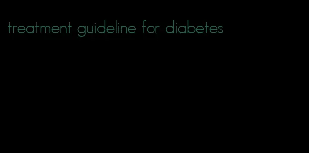 treatment guideline for diabetes