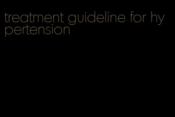 treatment guideline for hypertension