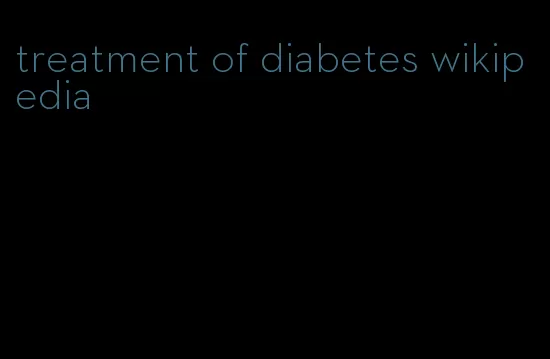 treatment of diabetes wikipedia