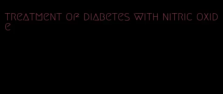 treatment of diabetes with nitric oxide