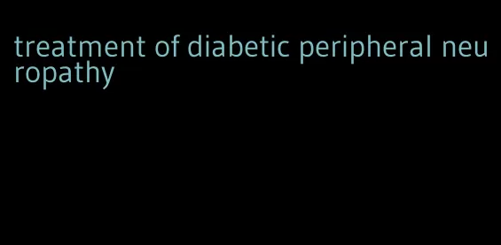 treatment of diabetic peripheral neuropathy