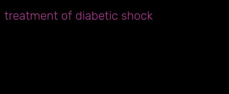 treatment of diabetic shock