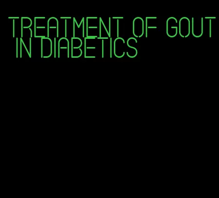 treatment of gout in diabetics