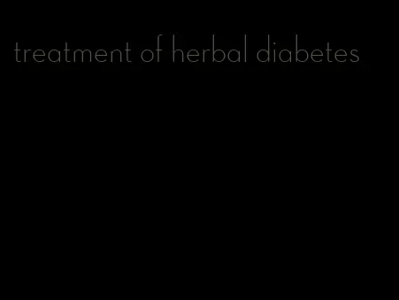 treatment of herbal diabetes