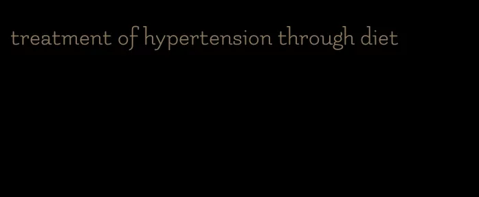 treatment of hypertension through diet