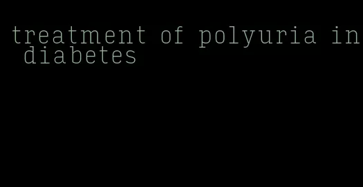 treatment of polyuria in diabetes