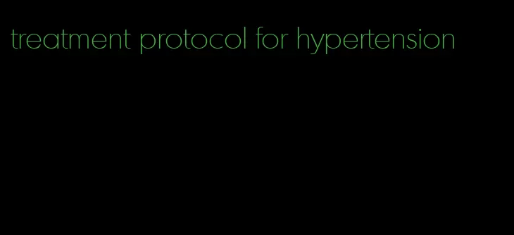 treatment protocol for hypertension