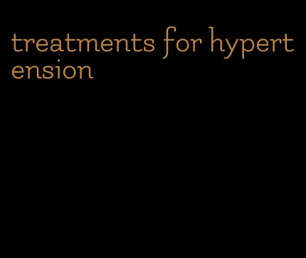 treatments for hypertension