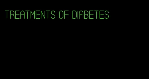 treatments of diabetes
