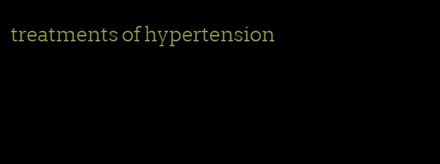 treatments of hypertension