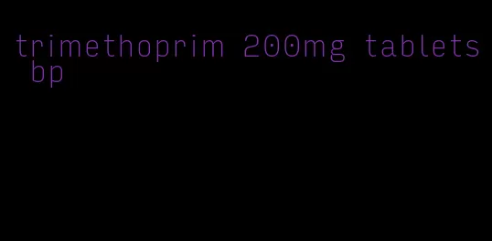 trimethoprim 200mg tablets bp