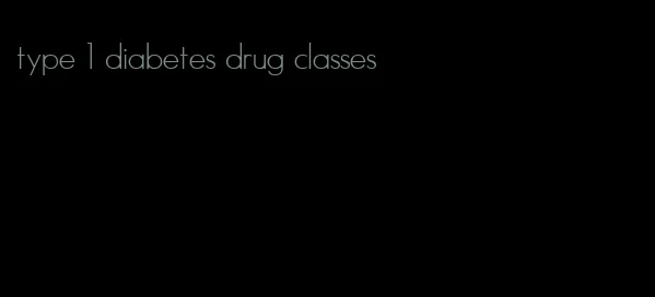 type 1 diabetes drug classes