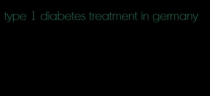type 1 diabetes treatment in germany