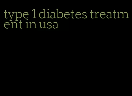 type 1 diabetes treatment in usa