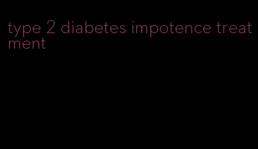 type 2 diabetes impotence treatment
