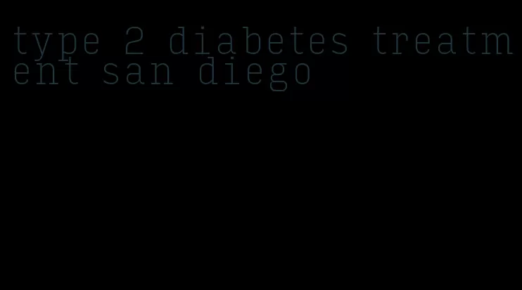 type 2 diabetes treatment san diego