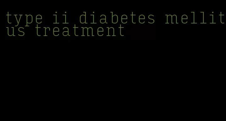 type ii diabetes mellitus treatment