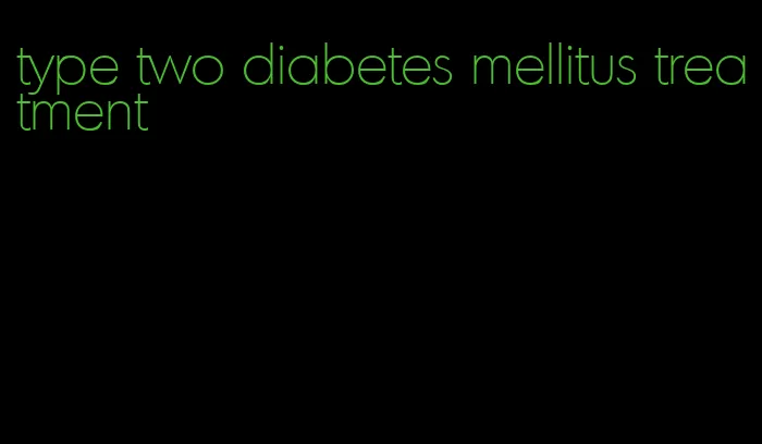 type two diabetes mellitus treatment