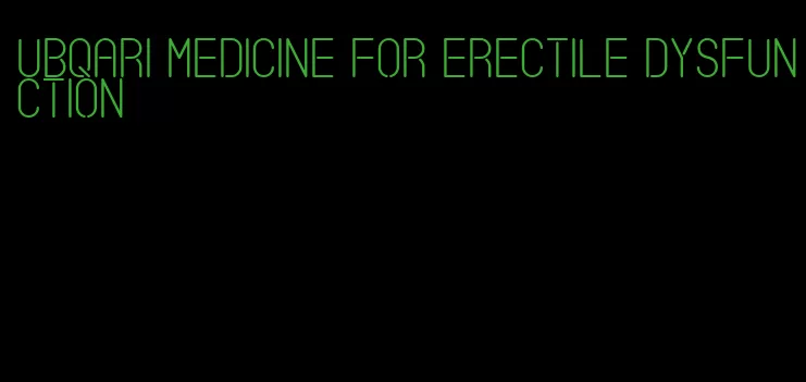 ubqari medicine for erectile dysfunction