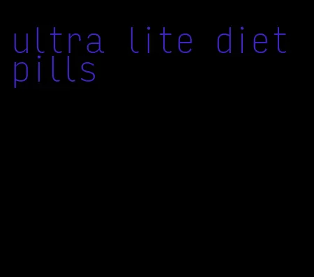 ultra lite diet pills