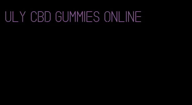 uly cbd gummies online