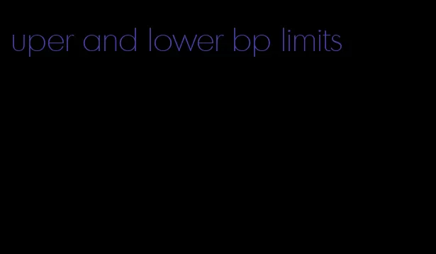 uper and lower bp limits