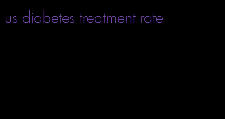 us diabetes treatment rate