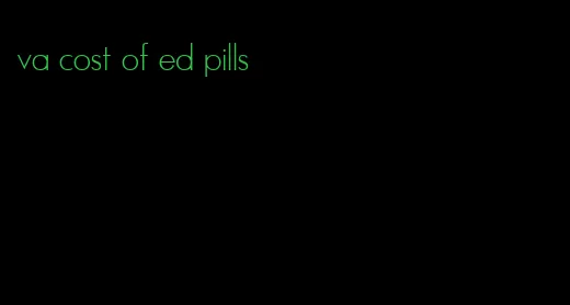 va cost of ed pills