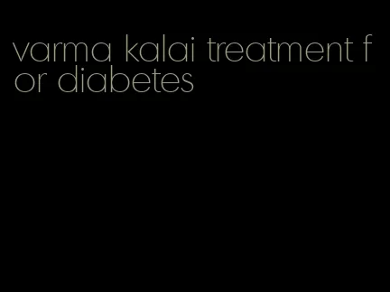 varma kalai treatment for diabetes