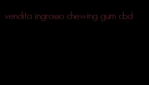 vendita ingrosso chewing gum cbd
