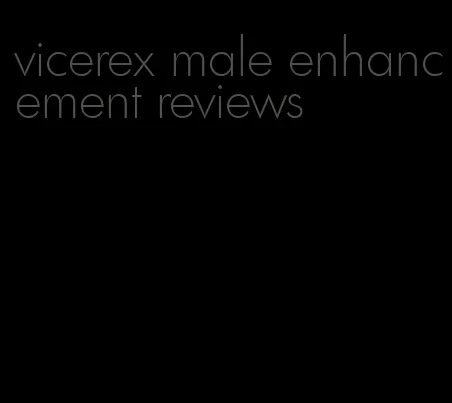 vicerex male enhancement reviews