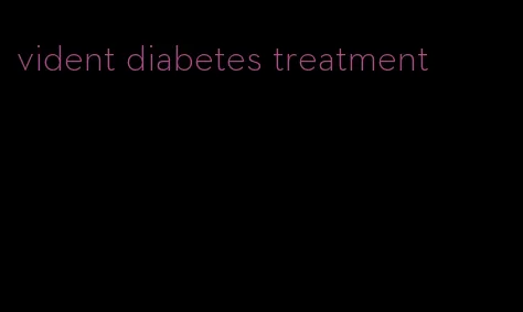 vident diabetes treatment