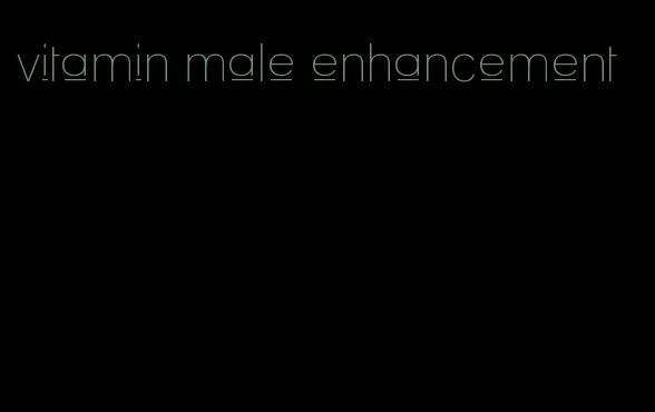 vitamin male enhancement