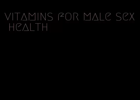 vitamins for male sex health