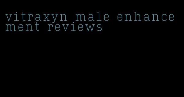 vitraxyn male enhancement reviews