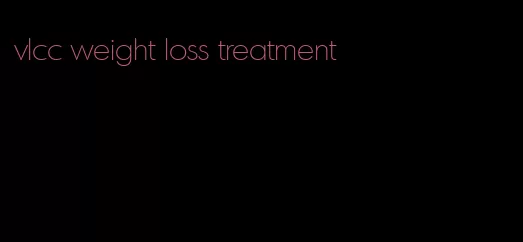 vlcc weight loss treatment