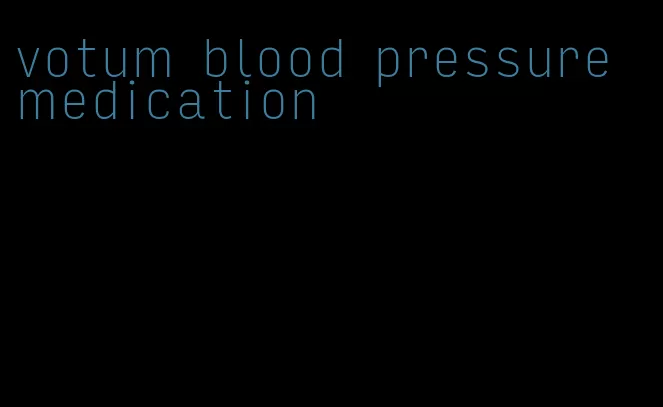 votum blood pressure medication