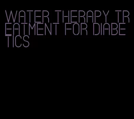 water therapy treatment for diabetics