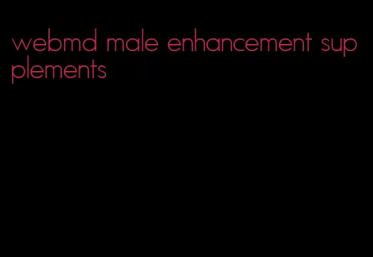 webmd male enhancement supplements