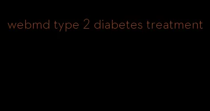 webmd type 2 diabetes treatment