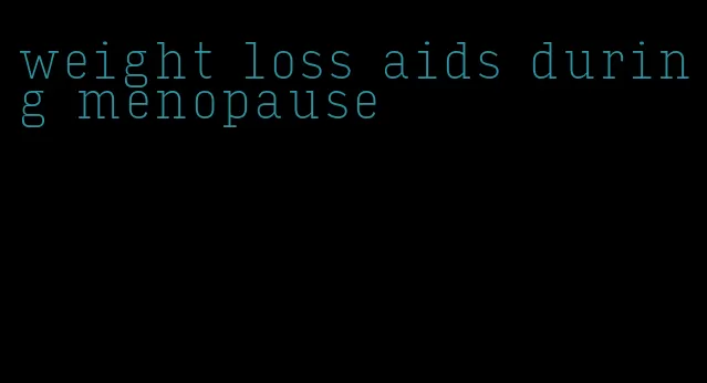 weight loss aids during menopause