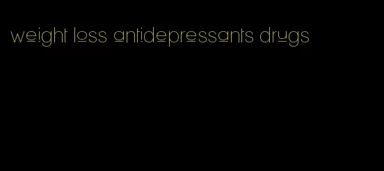 weight loss antidepressants drugs