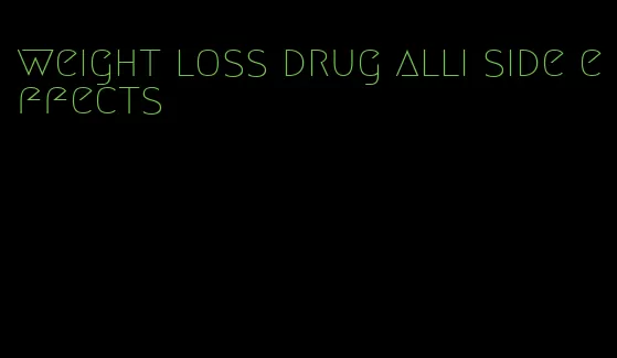 weight loss drug alli side effects