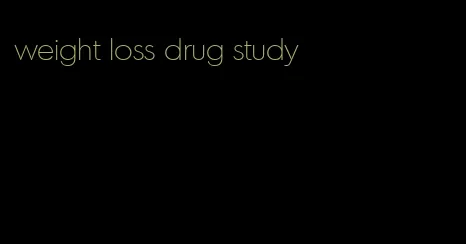 weight loss drug study